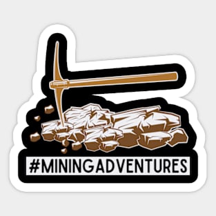 Mining Adventures Sticker